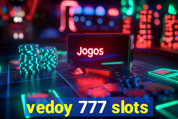 vedoy 777 slots